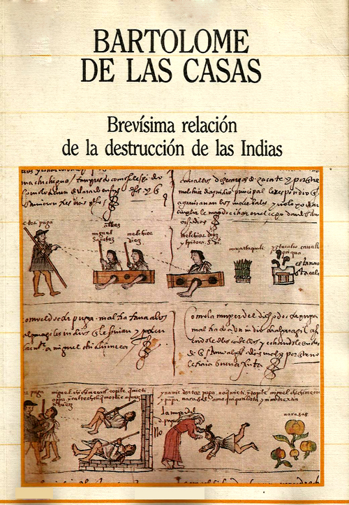 Inactivo No pretencioso O cualquiera Bartolomé de las Casas y su Brevísima Relación de las Destrucción de las  Indias | Ruma de papeles